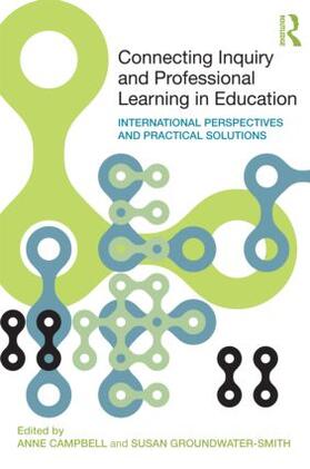 Campbell / Groundwater-Smith |  Connecting Inquiry and Professional Learning in Education | Buch |  Sack Fachmedien