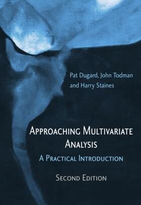 Dugard / Todman / Staines |  Approaching Multivariate Analysis, 2nd Edition | Buch |  Sack Fachmedien