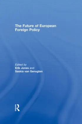 Jones / van Genugten |  The Future of European Foreign Policy | Buch |  Sack Fachmedien