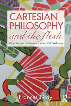 Gray |  Cartesian Philosophy and the Flesh | Buch |  Sack Fachmedien