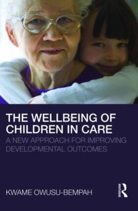 Owusu-Bempah |  The Wellbeing of Children in Care | Buch |  Sack Fachmedien