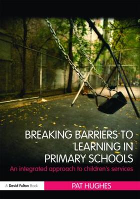 Hughes |  Breaking Barriers to Learning in Primary Schools | Buch |  Sack Fachmedien