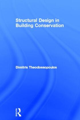 Theodossopoulos |  Structural Design in Building Conservation | Buch |  Sack Fachmedien