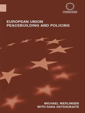 Merlingen / Ostrauskaite |  European Union Peacebuilding and Policing | Buch |  Sack Fachmedien