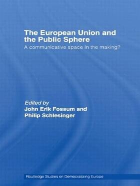 Fossum / Schlesinger |  The European Union and the Public Sphere | Buch |  Sack Fachmedien