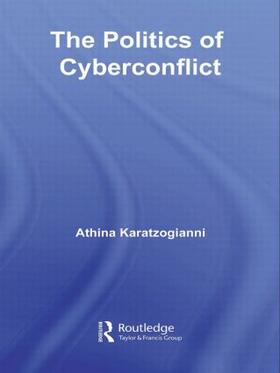 Karatzogianni |  The Politics of Cyberconflict | Buch |  Sack Fachmedien