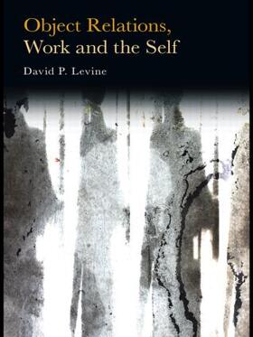 Levine |  Object Relations, Work and the Self | Buch |  Sack Fachmedien