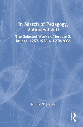 Bruner |  In Search of Pedagogy, Volumes I & II | Buch |  Sack Fachmedien
