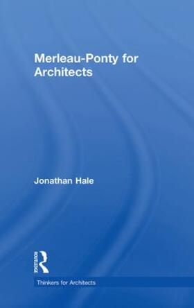 Hale |  Merleau-Ponty for Architects | Buch |  Sack Fachmedien