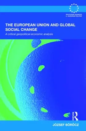 Böröcz |  The European Union and Global Social Change | Buch |  Sack Fachmedien