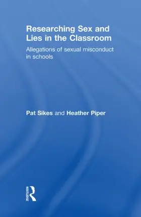 Sikes / Piper |  Researching Sex and Lies in the Classroom | Buch |  Sack Fachmedien