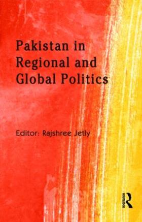 Jetly |  Pakistan in Regional and Global Politics | Buch |  Sack Fachmedien