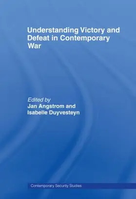 Angstrom / Duyvesteyn |  Understanding Victory and Defeat in Contemporary War | Buch |  Sack Fachmedien