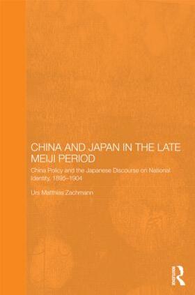 Zachmann |  China and Japan in the Late Meiji Period | Buch |  Sack Fachmedien