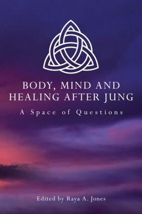 Jones |  Body, Mind and Healing After Jung | Buch |  Sack Fachmedien