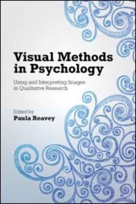 Reavey |  Visual Methods in Psychology | Buch |  Sack Fachmedien