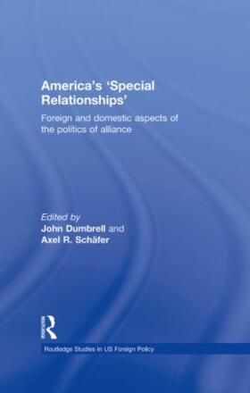 Dumbrell / Schäfer |  America's 'Special Relationships' | Buch |  Sack Fachmedien