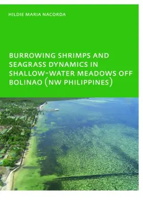 Nacorda |  Burrowing Shrimps and Seagrass Dynamics in Shallow-Water Meadows off Bolinao (New Philippines) | Buch |  Sack Fachmedien