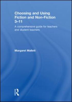 Mallett |  Choosing and Using Fiction and Non-Fiction 3-11 | Buch |  Sack Fachmedien