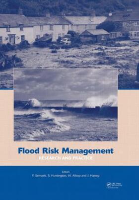 Samuels / Huntington / Allsop | Flood Risk Management: Research and Practice | Buch | 978-0-415-48507-4 | sack.de