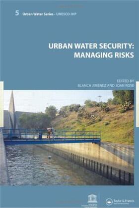 Jimenez Cisneros / ROSE | Urban Water Security: Managing Risks | Buch | 978-0-415-48567-8 | sack.de