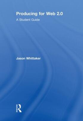 Whittaker |  Producing for Web 2.0 | Buch |  Sack Fachmedien