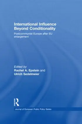 Epstein / Sedelmeier |  International Influence Beyond Conditionality | Buch |  Sack Fachmedien