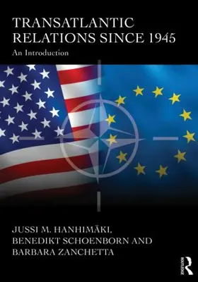 Hanhimaki / Zanchetta / Schoenborn |  Transatlantic Relations Since 1945 | Buch |  Sack Fachmedien