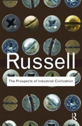 Russell |  The Prospects of Industrial Civilization | Buch |  Sack Fachmedien