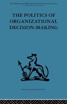 Pettigrew |  The Politics of Organizational Decision-Making | Buch |  Sack Fachmedien