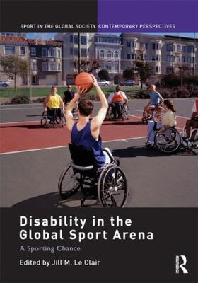 Le Clair |  Disability in the Global Sport Arena | Buch |  Sack Fachmedien