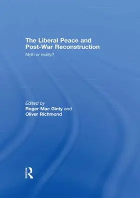 MacGinty / Richmond |  The Liberal Peace and Post-War Reconstruction | Buch |  Sack Fachmedien