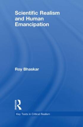 Bhaskar |  Scientific Realism and Human Emancipation | Buch |  Sack Fachmedien