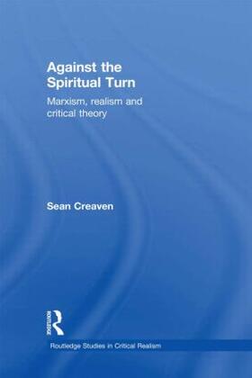 Creaven |  Against the Spiritual Turn | Buch |  Sack Fachmedien