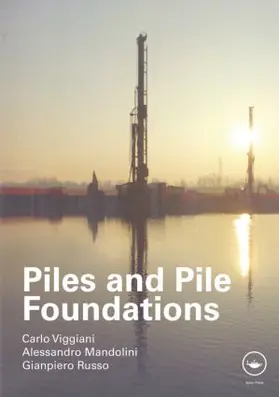 Viggiani / Mandolini / Russo |  Piles and Pile Foundations | Buch |  Sack Fachmedien