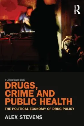 Stevens |  Drugs, Crime and Public Health | Buch |  Sack Fachmedien