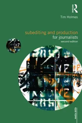 Holmes |  Subediting and Production for Journalists | Buch |  Sack Fachmedien