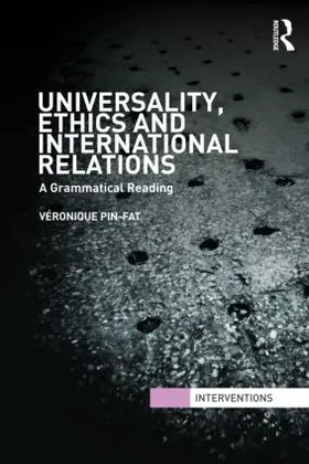 Pin-Fat |  Universality, Ethics and International Relations | Buch |  Sack Fachmedien