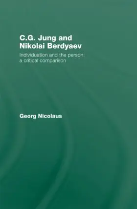 Nicolaus |  C.G. Jung and Nikolai Berdyaev: Individuation and the Person | Buch |  Sack Fachmedien