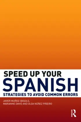 Muñoz-Basols / David / Núñez Piñeiro |  Speed Up Your Spanish | Buch |  Sack Fachmedien