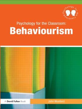 Woollard |  Psychology for the Classroom: Behaviourism | Buch |  Sack Fachmedien