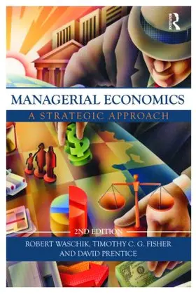 Waschik / Fisher / Prentice | Managerial Economics | Buch | 978-0-415-49509-7 | sack.de