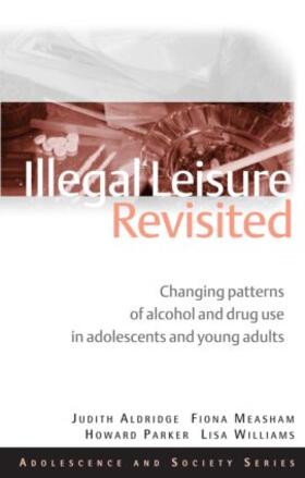 Aldridge / Measham / Williams |  Illegal Leisure Revisited | Buch |  Sack Fachmedien