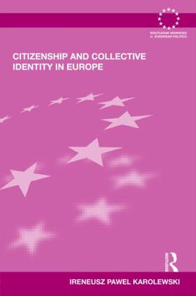 Karolewski |  Citizenship and Collective Identity in Europe | Buch |  Sack Fachmedien