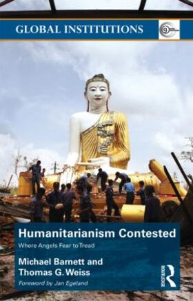 Barnett / Weiss |  Humanitarianism Contested | Buch |  Sack Fachmedien