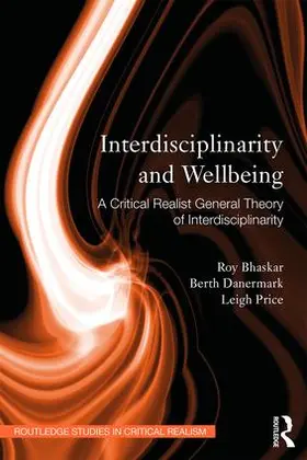 Danermark / Bhaskar / Price |  Interdisciplinarity and Wellbeing | Buch |  Sack Fachmedien