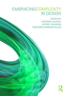 Alexiou / Johnson / Zamenopoulos |  Embracing Complexity in Design | Buch |  Sack Fachmedien
