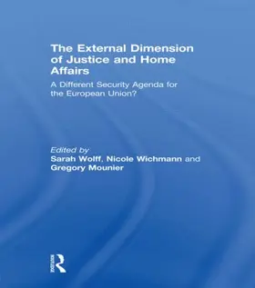 Wolff / Wichmann / Mounier |  The External Dimension of Justice and Home Affairs | Buch |  Sack Fachmedien