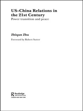 Zhu |  US-China Relations in the 21st Century | Buch |  Sack Fachmedien