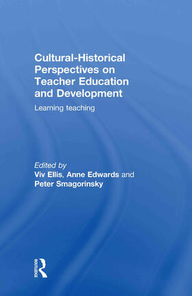 Ellis / Edwards / Smagorinsky |  Cultural-Historical Perspectives on Teacher Education and Development | Buch |  Sack Fachmedien